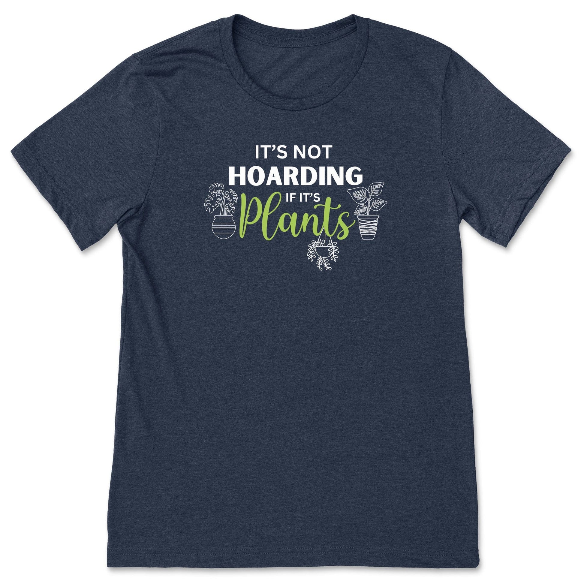 A navy blue funny plant t-shirt for gardeners that has potted plants and says, "It's not hoarding if it's plants".  A great gift idea for plant lovers!