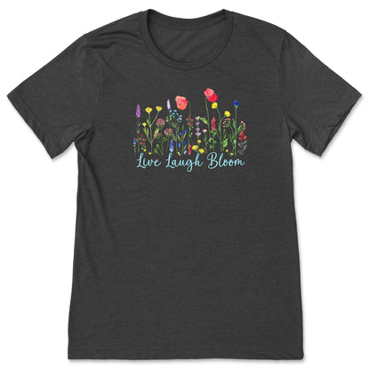A cute, dark gray, flower t-shirt for ladies that has bright, colorful flowers and says, Live Laugh Bloom."