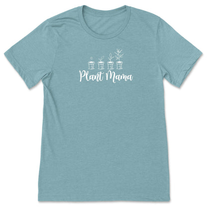 A cute, light blue, plant mama t-shirt for gardeners and plant lovers that has the stages of a growing potted plant and says, Plant Mama. 