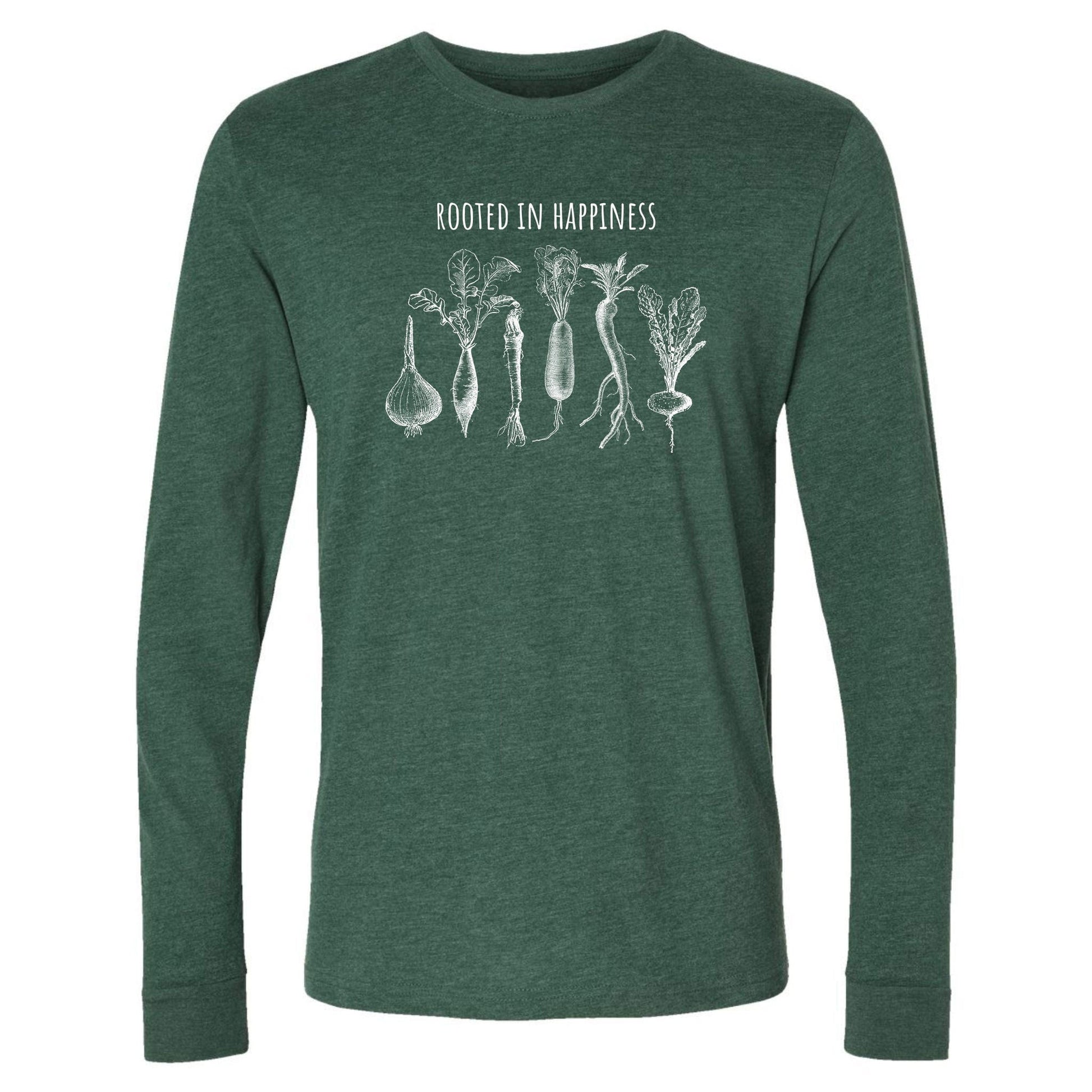 A green, upbeat, happy long-sleeve t-shirt for gardeners that has rooted vegetables and says, "Rooted in Happiness".