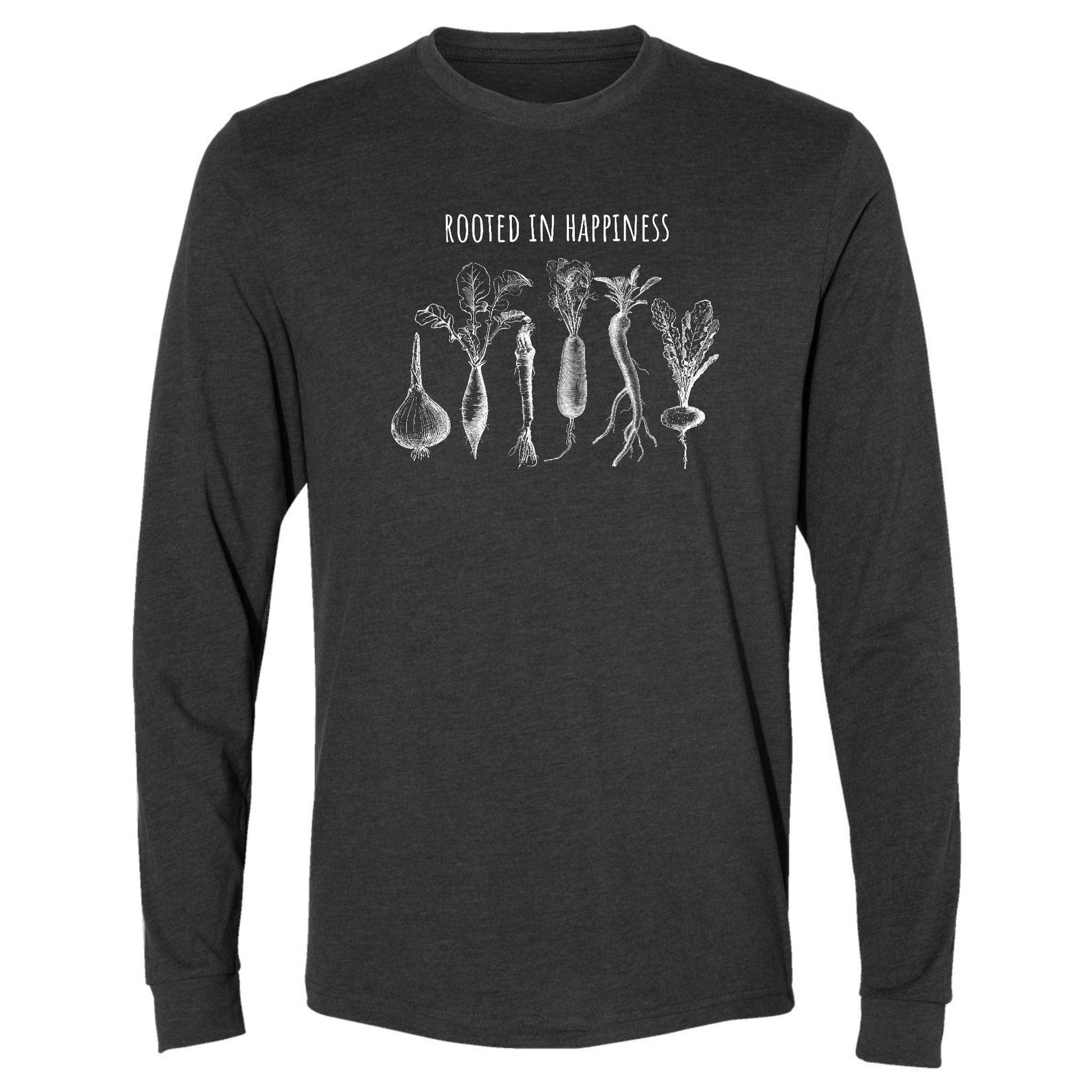A gray, upbeat, happy long-sleeve t-shirt for gardeners that has rooted vegetables and says, "Rooted in Happiness".